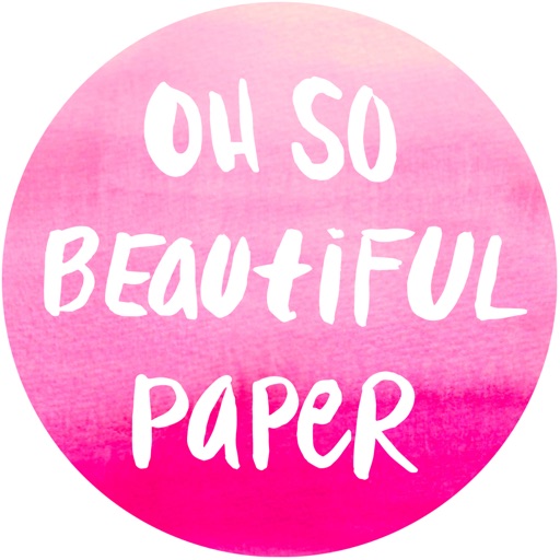 Oh So Beautiful Paper