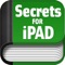 Get the best out of your iPad with this complete collection of Secrets for your iPad