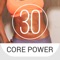 Take the 30 Day Core Power Challenge and see what you’re made of