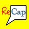 ReCap lets you interact with your friends in a fun, new way