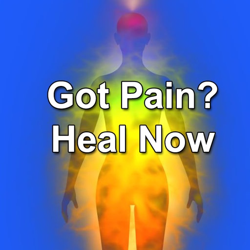 Got Pain? Heal Now