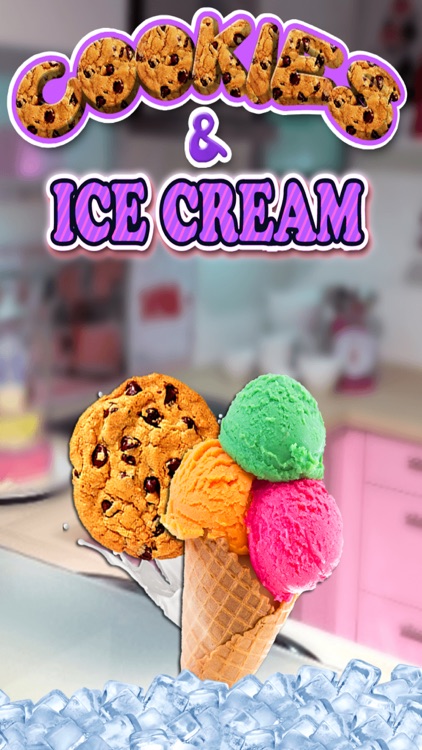 Cookies & Ice Cream - Kids Frozen Desserts FREE