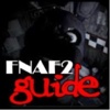 Guide For Five Nights at Freddy's 2 HD