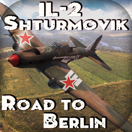 Road to Berlin. IL-2 Shturmovik - Combat Flight Simulator of Infinite Sky Gunship and Tanks Hunter iOS App