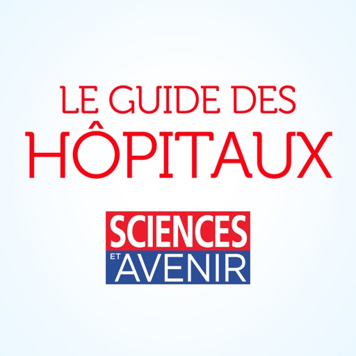 Le Guide des Hôpitaux et des services de pointe par Sciences et Avenir Santé