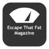 Escape That Fat Magazine