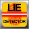 This is a prank lie detector app and is intended for entertainment purposes only