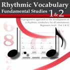 Rhythmic Vocabulary For All Instruments : Fundamental Studies