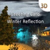 3D Greeting Card - Winter Reflection