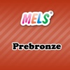 MELS Prebronze