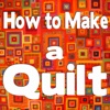 How to Make a Quilt+: Learn Quilting The Easy Way