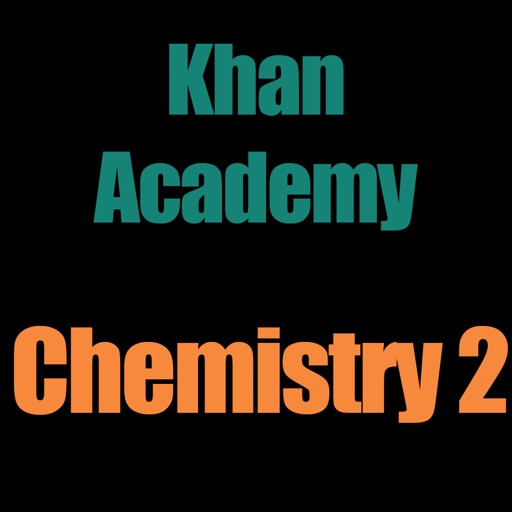 Khan Academy: Chemistry 2