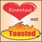 Roasted Not Toasted is the only kitchen timer you will ever need