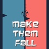Make Them Fall - Falling Stickman