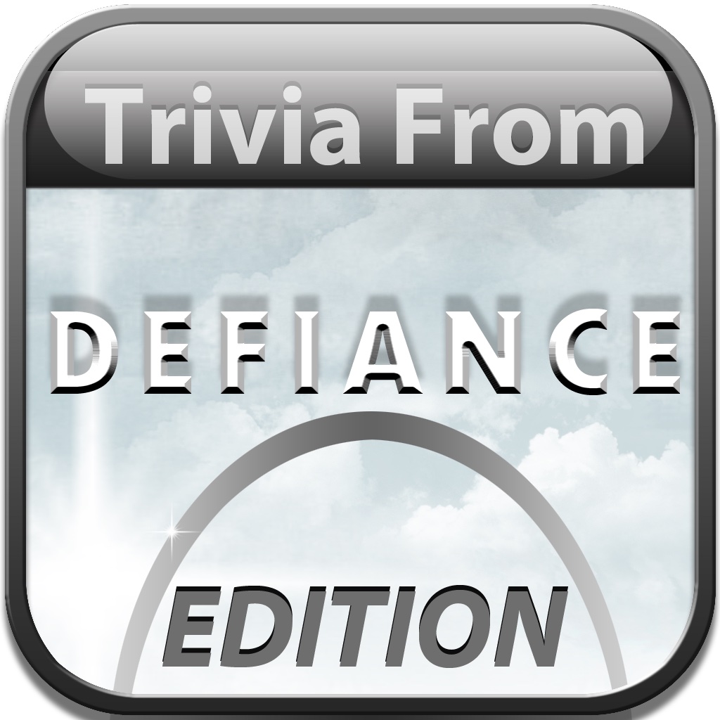 Trivia From Defiance Edition