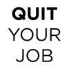 Quit Your Job