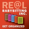 RE@L Babysitting Inc. Get Organized