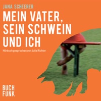 Mein Vater, sein Schwein und ich - Hörbuch Edition