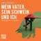 Mit dieser Edition erhalten Sie "Mein Vater, sein Schwein und ich" als Hörbuch