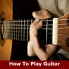 How To Play Guitar: Learn How To Play Guitar Easily