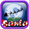 Run! Run, Santa!