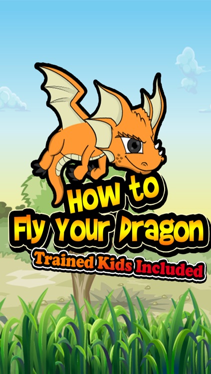 How to Fly Your Dragon - Trained Kids Included screenshot-4