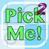 Pick Me 2