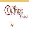 Quince Adelante Project