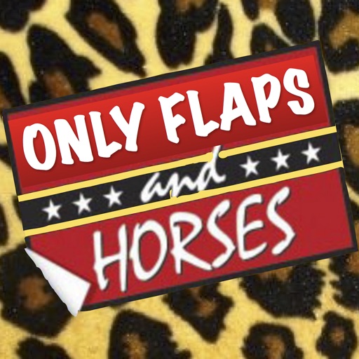 Only Flaps And Horses iOS App