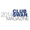 Welcome to the 2014 edition of the ClubSwan digital magazine by Nautor’s Swan featuring news, photos and videos from the world of Swan