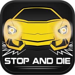 Stop And Die