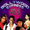 Bollywood Express Best of 90's