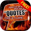 Daily Quotes Inspirational Maker “ Fire and Flame ” Fashion Wallpapers Themes Free