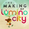 The Making of Lumino City
