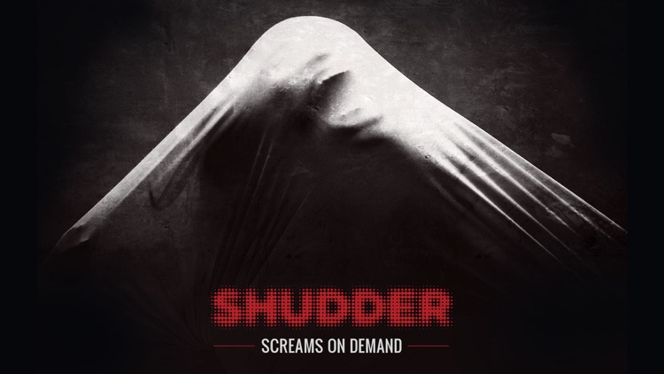 Shudder: Screams on Demand