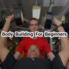 Body Building For Beginners and Fitness