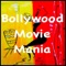 Bollywood Movie Mania