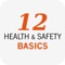 12 Health & Safety Basics is an education and communication tool for purposes of raising the health and safety awareness and understanding of VSL employees