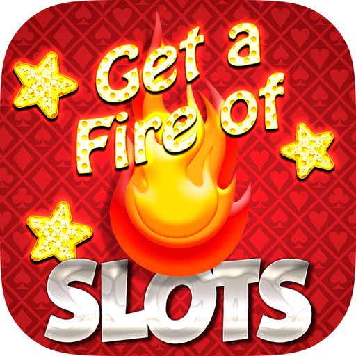 ``` 2016 ``` - Get A Fire Of SLOTS - FREE Game GO! icon