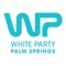 Welcome to the official mobile app for White Party Palm Springs