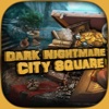 Dark Nightmare - City  Square