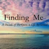 Quick Wisdom from Finding Me:A Decade of Darkness