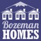 Whether you're looking for a vacation home, currently seeking a new home in the Gallatin Valley or permanently relocating to Southwest Montana, Bozeman Homes will help you find the finest homes and properties in the area