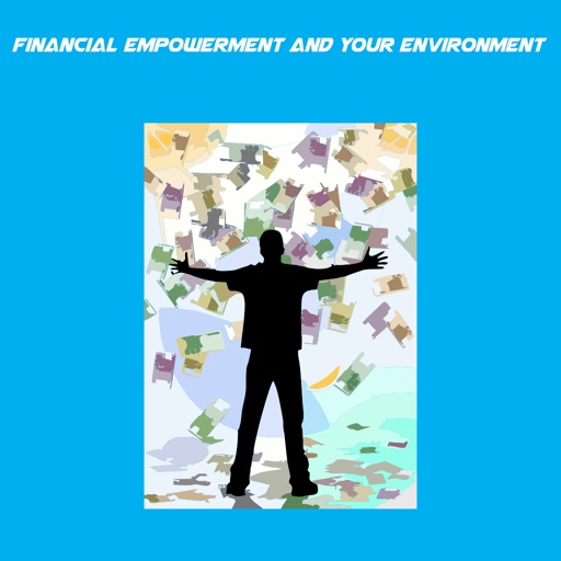 Financial Empowerment And Your Environment+