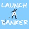 Launch a Banker