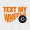 Text My Wheels