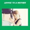Advice To A Mother