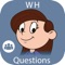 WH Questions: Answering & Asking: School Edition