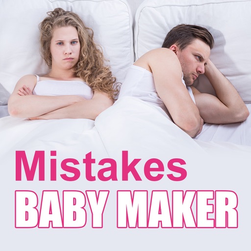 Baby Maker: Mistakes When Trying To Get Pregnant iOS App