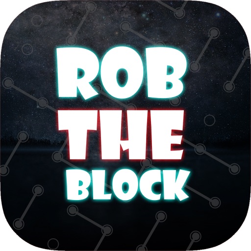 Rob The Block iOS App